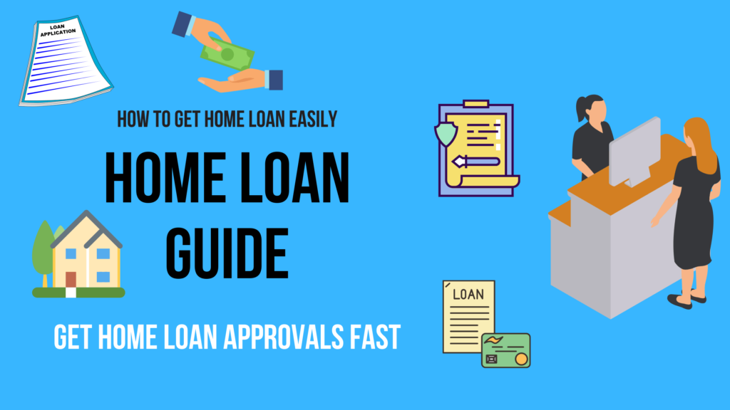 Home loan guide step by step