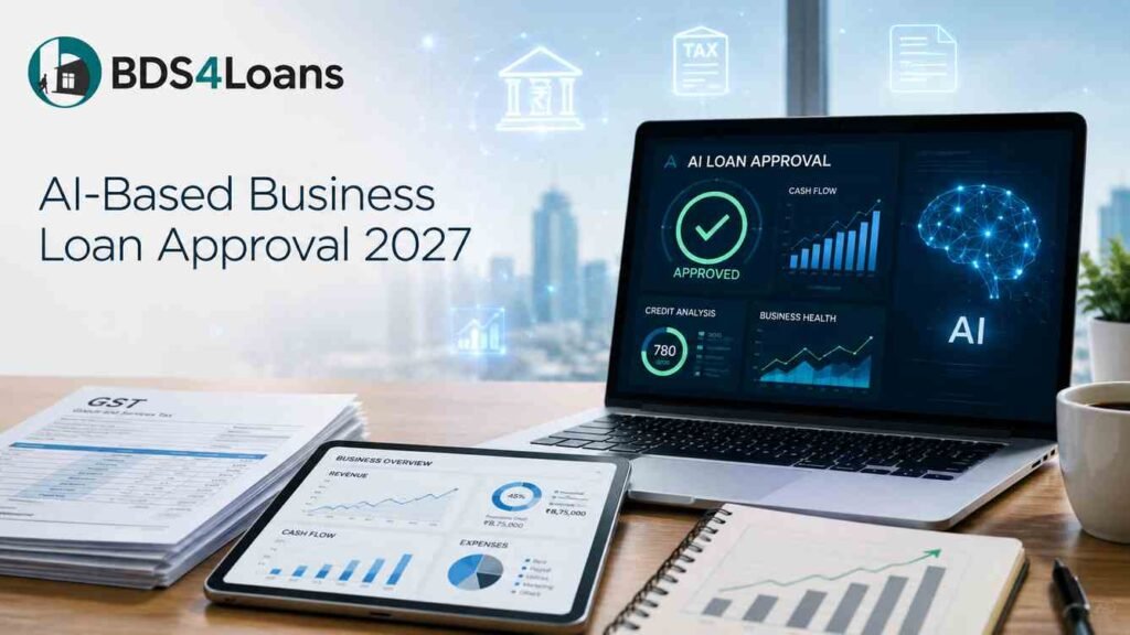 AI-Based Business Loan Approval 2027 using GST and cash flow data for MSMEs