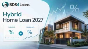 Hybrid Home Loan 2027 fixed and floating interest rate guide for homebuyers